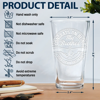 Congrats On Being My Brother You Lucky Man - Personalized Beer Glass